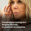 Brigitte Macron "a été secrètement poussée au désespoir" : Comment la décision d'un juge sur les allégations qu'elle est née homme a libéré une armée de trolls et de théoriciens du complot