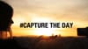 #CAPTURE THE DAY