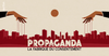 « Propaganda : la fabrique du consentement », documentaire vertigineux à voir ici