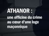 Réseau de francs-maçons tueurs : l’enquête sur la loge Athanor est « bouclée », circulez !